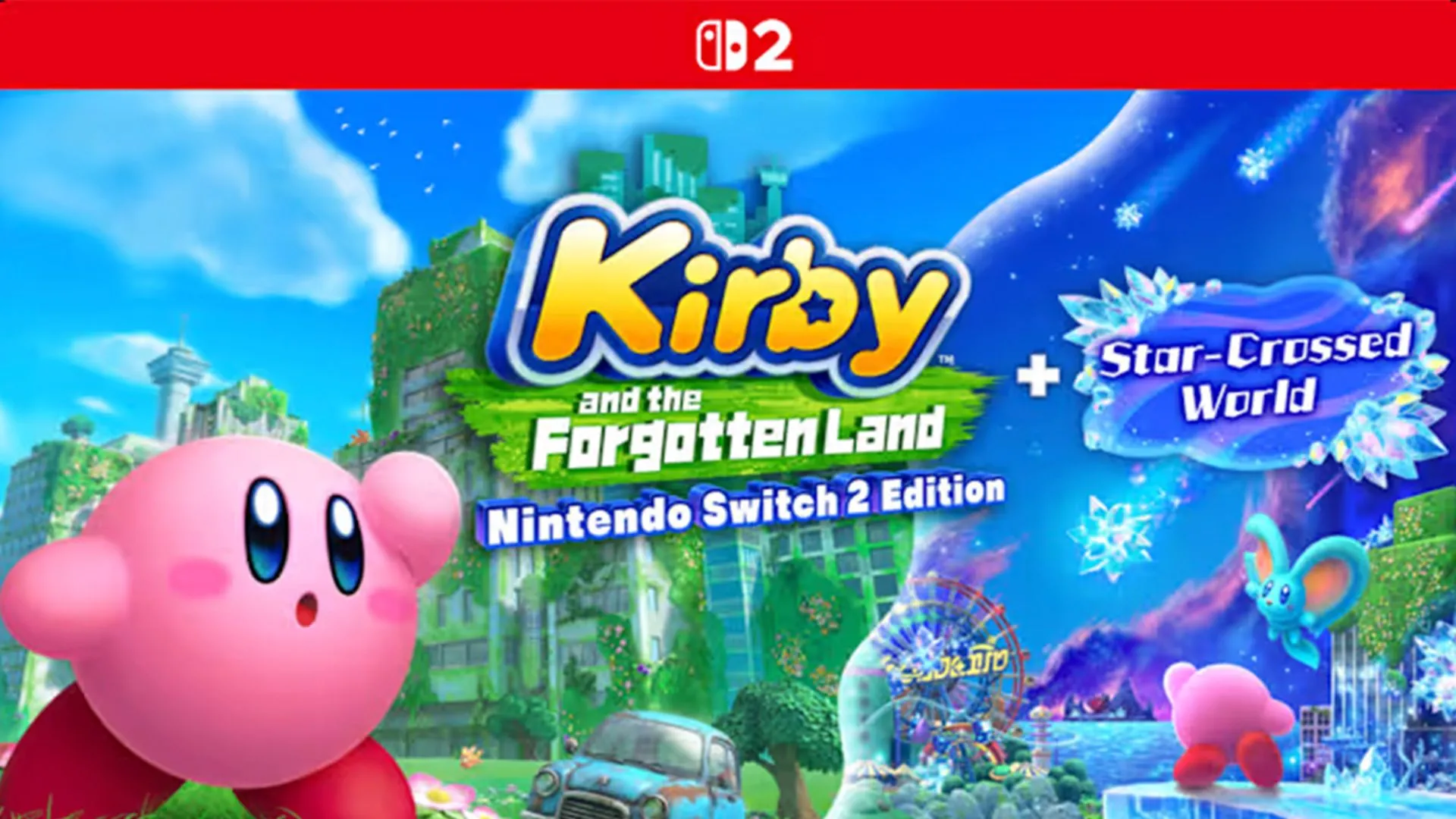 Ảnh bìa game Kirby and The Forgotten Land – Nintendo Switch 2 Edition + Star-Crossed World, hứa hẹn đồ họa và nội dung mới